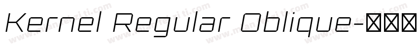 Kernel Regular Oblique字体转换